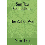 Libro : Sun Tzu Collection. The Art Of War - Sun Tzu