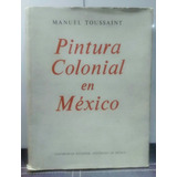 Pintura Colonial En México Manuel Toussaint Unam