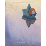 Arbol Rojo, El, De Tan Shaun. Editorial Barbara Fiore Editora, Edición 1 En Español