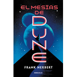 El Mesías De Dune [ Las Crónicas De Dune 2 ] Frank Herbert