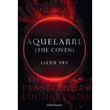 Aquelarre (the Coven), De Fry, Lizzie. Serie Fuera De Colección Editorial Minotauro México, Tapa Blanda En Español, 2021