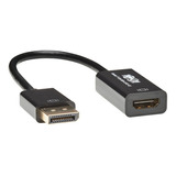 Adaptador Tripp Lite Displayport Macho - Hdmi Hembra 15cm