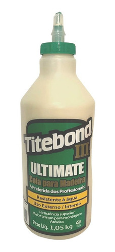 Cola Titebond 3 Ultimate P/madeira Profissional 1,05kg
