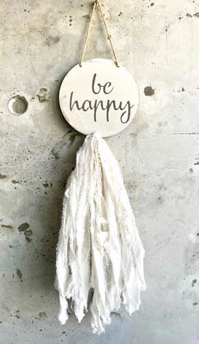 Cuadro Frase Be Happy  Madera Redondo Con Vuelo