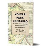 Volver Para Contarlo: N/a, De Andrea Calamari. N/a Editorial Paidós, Tapa Blanda En Español, 2024