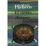 El Viento Distante, De Pacheco Jose Emilio. Editorial Ediciones Era En Español, 2013