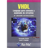 Libro Vhdl Lenguaje Para Sintesis Y Modelado De Circuitos 3e