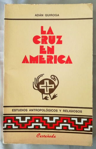 La Cruz En América Adán Quiroga San Telmo / Belgrano