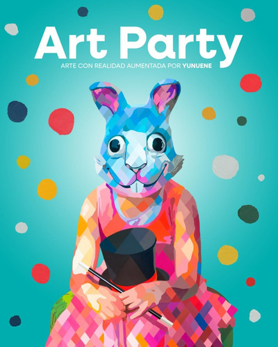 Libro: Art Party: Arte Con Realidad Aumentada Por Yunuene (s