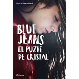 El Puzle De Cristal De Blue Jeans- Planeta