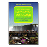 Guia Essencial Das Cataratas Do Igua, De Heros  Mussi Schwinden. Editora Pulp Em Português