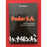 Livro - Poder S.a.- Histórias Possíveis Do Mundo Corporativo