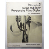 John Mehegan - Jazz Improvisation 3 Swing And Early Prog ...