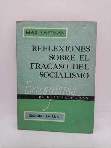 Reflexiones Sobre El Fracaso Del Socialismo - Usado