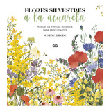 Flores Silvestres A La Acuarela - Hegde, Sushma  - *