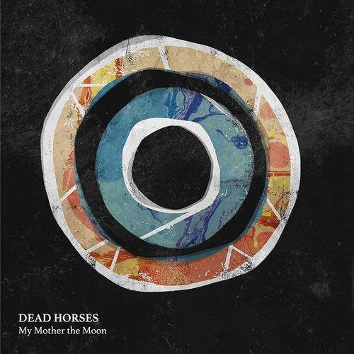 Dead Horses My Mother The Moon Cd