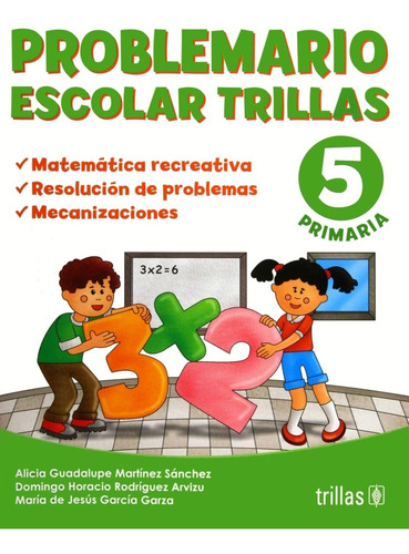 Problemario Escolar Trillas 5  Matemática Recreativa