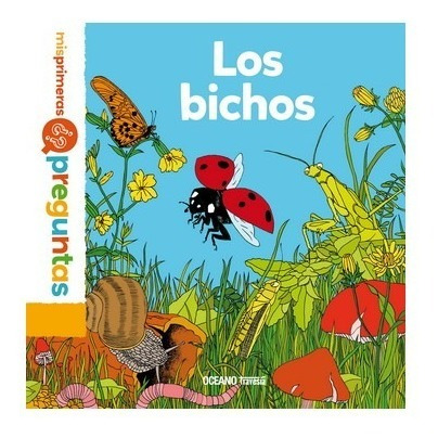 ** Los Bichos ** Coleccion Mis Primeras Preguntas Insectos