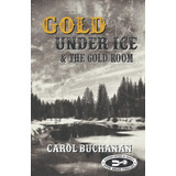 Libro: Gold Under Ice & The Gold Room: (two Short Novels)
