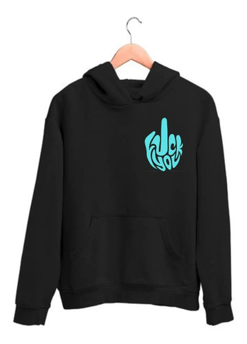 Sudadera Premium Fuck You Estampado Por Atrás Y Adelante | Meses sin interés