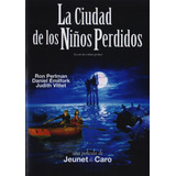 La Ciudad De Los Niños Perdidos Pelicula Dvd