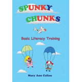 Spunky Chunks - Mary Ann Callan