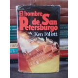 El Hombre De San Petersburgo - Ken Follett 