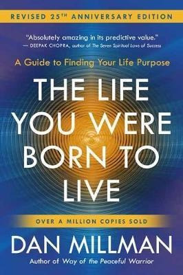 The Life You Were Born To Live - Dan Millman (paperback)