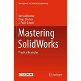 Libro Mastering Solidworks : Practical Examples - Kaushik...