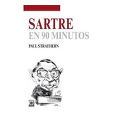 Sartre En 90 Minutos - Strathern,paul