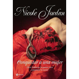 Conquistar A Una Mujer, De Jordan, Nicole. Editorial Planeta En Español