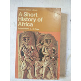Roland Oliver - J. D. Fage: A Short History Of Africa