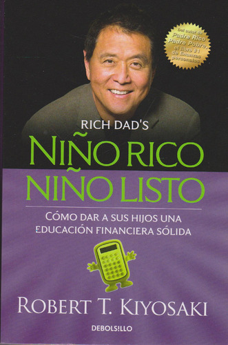 Niño Rico, Niño Listo Robert T. Kiyosaki Editorial Penguin 