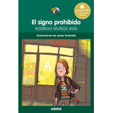 Premio Edebãâ Infantil: El Signo Prohibido, De Muñoz Avia, Rodrigo. Editorial Edebé, Tapa Blanda En Español