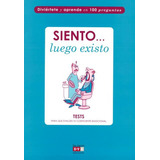 Siento ... Luego Existo . Test Para Que Evalues Tu Coeficiente Emocional, De Covo , Barbara. Editorial Vecchi, Tapa Blanda En Español, 2011