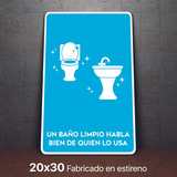 Señalamiento Un Baño Limpio Habla Bien Letrero 20x30