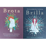 X2 Brota + Brilla - Guillermina Lopata - El Ateneo