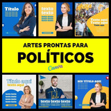 124 Artes Campanhas Políticas: Templates Editáveis Com Canva