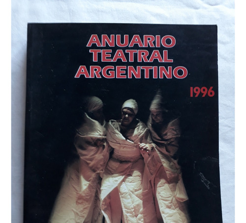 Anuario Teatral Argentino 1996 - La Butaca Producciones