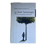 Las Pequeñas Memorias - José Saramago - Alfaguara - Usado
