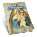 Livro Como Rezar O Terço Mariano (canção Nova)