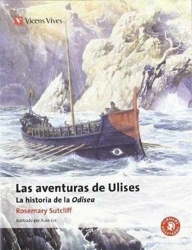 Aventuras De Ulises: Historia De La Odisea * Vicens Vives