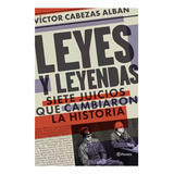 Leyes Y Leyendas: Leyes Y Leyendas, De Cabezas, Víctor Daniel. Editorial Planeta, Tapa Blanda, Edición 1 En Español, 2023