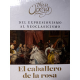 Strauss Caballero De La Rosa This Is Opera Libro,cd Y Dvd 
