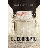 El Corrupto: El Misterio De Ray Quinn, De Mark Mynheir. Editorial Peniel, Tapa Blanda En Español, 2013