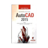 Guia Practica Aprendiendo Paso A Paso Autocad 2015 C/c - #d