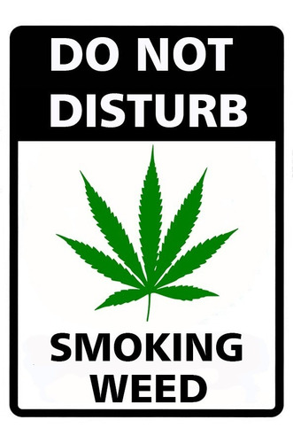Placa Maconha Cannabis Do Not Disturb Smoking Weed Exclusivo