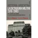 Dictadura Militar 1976 1983 Del Golpe De Estado A La Restau