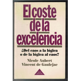 N Aubert, V De Gaulejae El Coste De La Excelencia