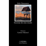 Escenas De Cine Mudo, De Llamazares, Julio. Editorial Ediciones Catedra, Tapa Blanda En Español